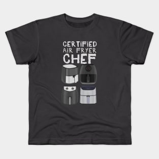 Certified Air Fryer Chef Kids T-Shirt